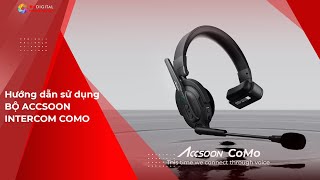 Hướng dẫn sử dụng Bộ Accsoon Intercom CoMo