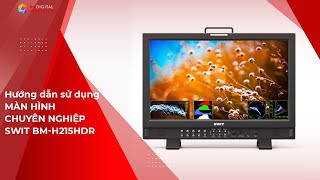 Hướng dẫn sử dụng Màn hình FHD Chuyên Nghiệp SWIT BM H215HDR
